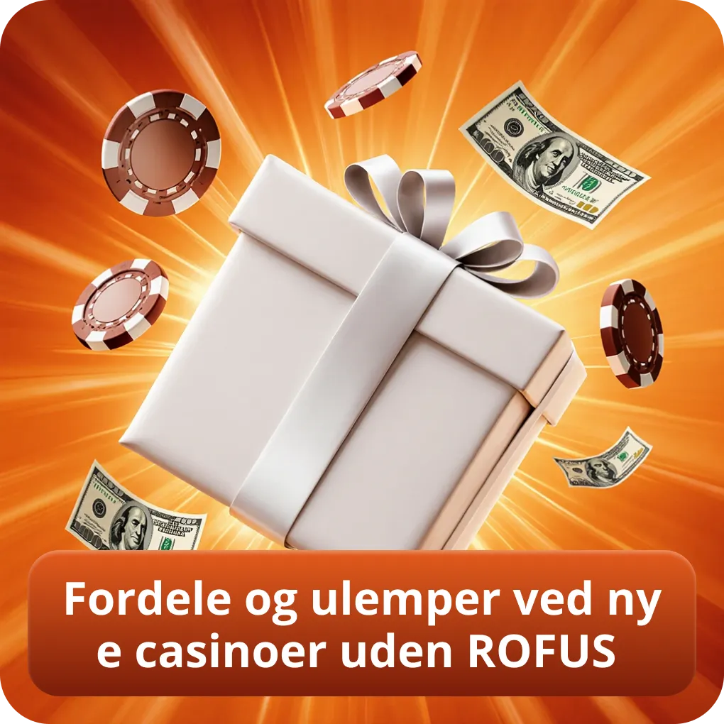 Fordele og ulemper ved nye casinoer uden ROFUS