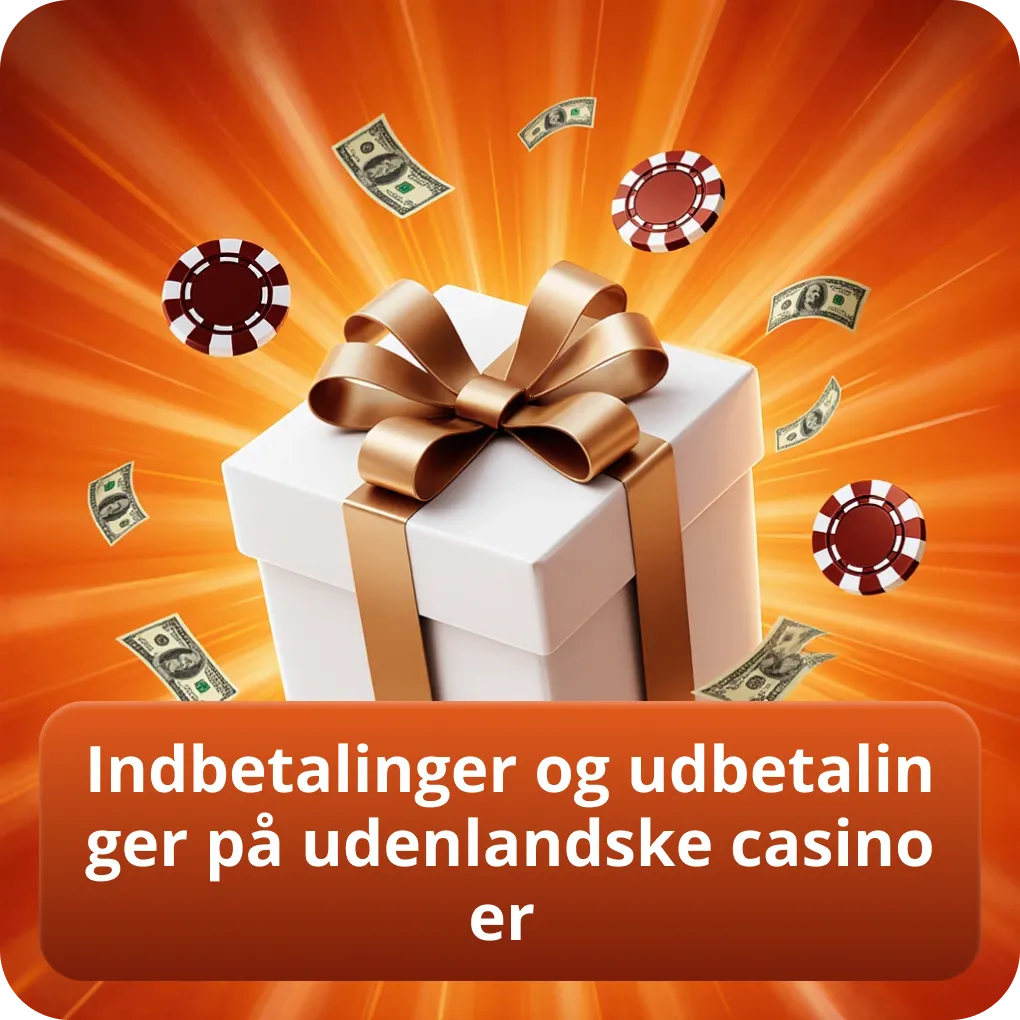 Indbetalinger og udbetalinger på udenlandske casinoer
